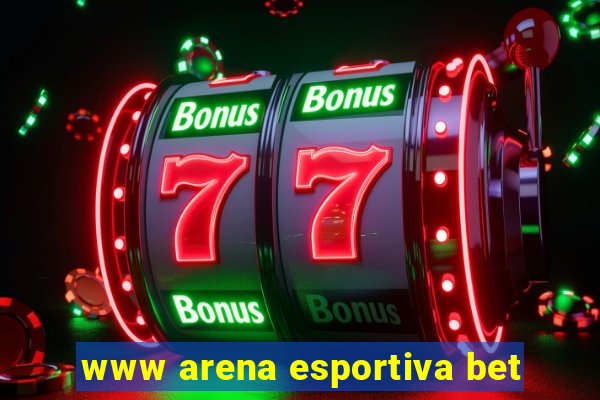 www arena esportiva bet